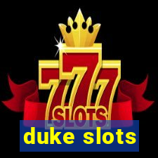 duke slots